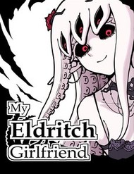 Truyện tranh My Eldritch Girlfriend