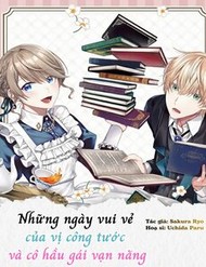 Truyện tranh Những Ngày Vui Vẻ Của Vị Công Tước Và Cô Hầu Gái Vạn Năng.