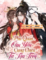 Truyện tranh Phu Quân Ốm Yếu Cưng Chiều Ta Tận Trời