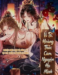 Truyện tranh Vì Ta Hoàng Thúc Cam Nguyện Hạ Mình